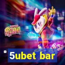 5ubet bar